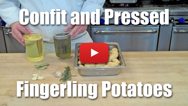 Oil Poached and Pressed Fingerling Potatoes - Video