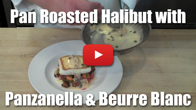 Pan Roasted Halibut with Panzanella and Lemon-Caper Beurre Blanc - Video