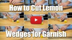 How to Cut Lemon Wedges for Garnish