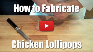 How to Fabricate Chicken Lollipops - Video