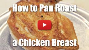 How to Pan Roast a Chicken Breast - Video Technique