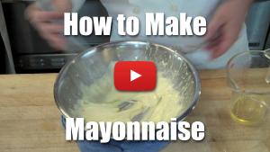 How to Make a Classic Mayonnaise - Video