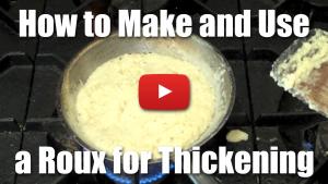 How to Make and Use a Roux - Video Technique