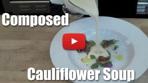 Composed Cauliflower Soup - Video