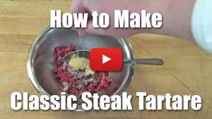 How to Make Classic Steak Tartare - Video